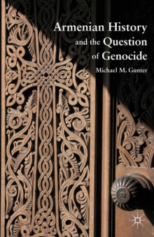 Armenian History and the Question of Genocide