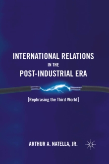 International Relations in the Post-Industrial Era : Rephrasing the Third World