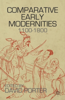 Comparative Early Modernities : 1100-1800, Hardback Book Comparative Early Modernities : 1100-1800, Hardback Book