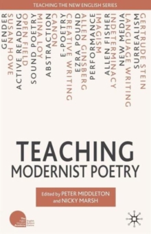 Teaching Modernist Poetry, Paperback / softback Book Teaching Modernist Poetry, Paperback / softback Book