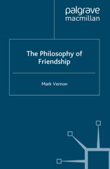 The Philosophy of Friendship