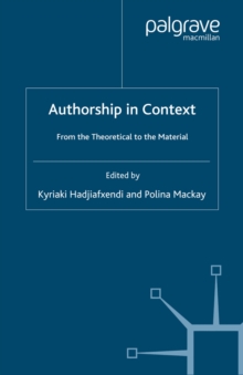 Authorship in Context : From the Theoretical to the Material