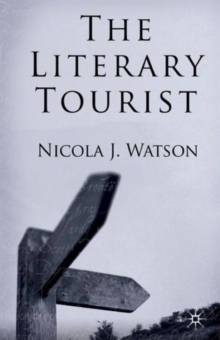 The Literary Tourist, Paperback / softback Book The Literary Tourist, Paperback / softback Book