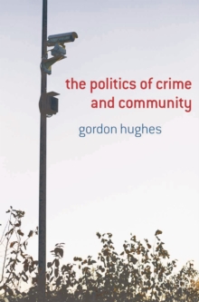 The Politics of Crime and Community