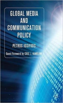 Global Media and Communication Policy : An International Perspective, Hardback Book Global Media and Communication Policy : An International Perspective, Hardback Book