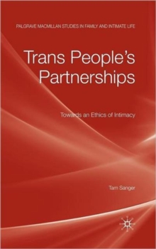 Trans People's Partnerships : Towards an Ethics of Intimacy, Hardback Book Trans People's Partnerships : Towards an Ethics of Intimacy, Hardback Book