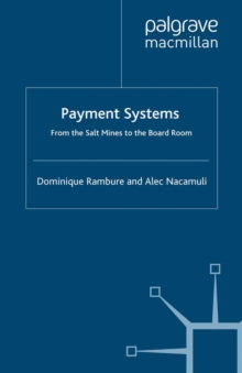 Payment Systems : From the Salt Mines to the Board Room