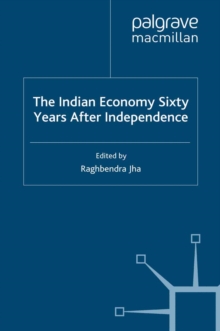 The Indian Economy Sixty Years after Independence