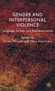 Gender and Interpersonal Violence : Language, Action and Representation