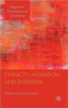 Ethnicity, Migration and Enterprise, Hardback Book Ethnicity, Migration and Enterprise, Hardback Book
