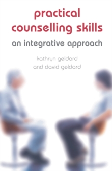 Practical Counselling Skills : An Integrative Approach