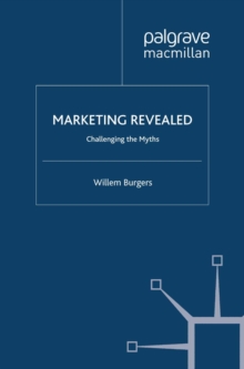 Marketing Revealed : Challenging the Myths