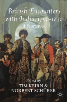 British Encounters with India, 1750-1830 : A Sourcebook, Paperback / softback Book British Encounters with India, 1750-1830 : A Sourcebook, Paperback / softback Book