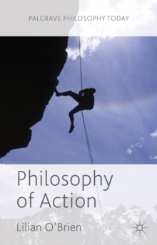 Philosophy of Action, Paperback / softback Book Philosophy of Action, Paperback / softback Book