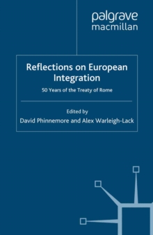 Reflections on European Integration : 50 Years of the Treaty of Rome