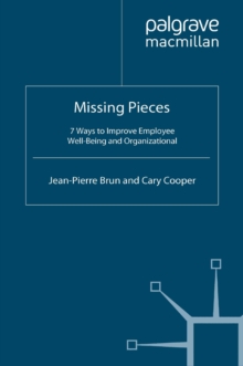 Missing Pieces : 7 Ways to Improve Employee Well-Being and Organizational Effectiveness