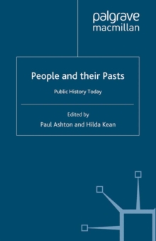 People and their Pasts : Public History Today