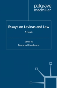 Essays on Levinas and Law : A Mosaic