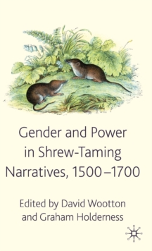 Gender and Power in Shrew-Taming Narratives, 1500-1700, Hardback Book Gender and Power in Shrew-Taming Narratives, 1500-1700, Hardback Book