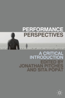 Performance Perspectives : A Critical Introduction, Paperback Book Performance Perspectives : A Critical Introduction, Paperback Book
