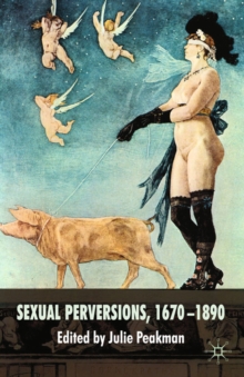 Sexual Perversions, 1670-1890