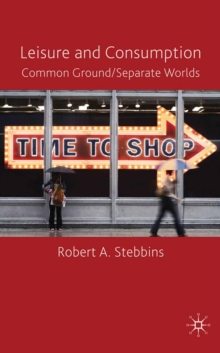 Leisure and Consumption : Common Ground/Separate Worlds