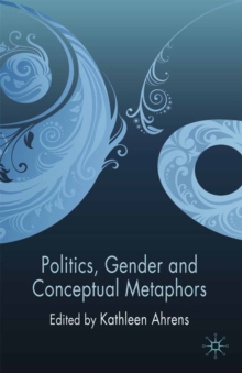 Politics, Gender and Conceptual Metaphors