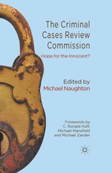 The Criminal Cases Review Commission : Hope for the Innocent?