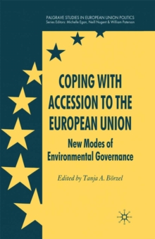 Coping with Accession to the European Union : New Modes of Environmental Governance