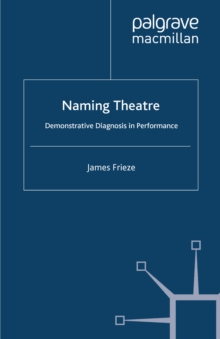 Naming Theatre : Demonstrative Diagnosis in Performance