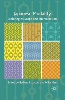 Japanese Modality : Exploring its Scope and Interpretation