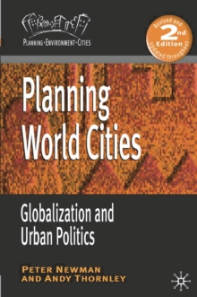 Planning World Cities : Globalization and Urban Politics, Paperback / softback Book Planning World Cities : Globalization and Urban Politics, Paperback / softback Book