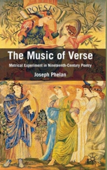 The Music of Verse : Metrical Experiment in Nineteenth-century Poetry, Hardback Book The Music of Verse : Metrical Experiment in Nineteenth-century Poetry, Hardback Book