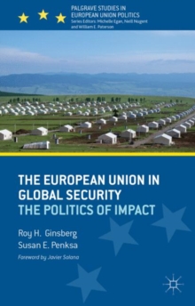 The European Union in Global Security : The Politics of Impact, Hardback Book The European Union in Global Security : The Politics of Impact, Hardback Book