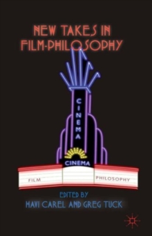 New Takes in Film-Philosophy, Paperback / softback Book New Takes in Film-Philosophy, Paperback / softback Book