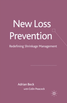 New Loss Prevention : Redefining Shrinkage Management