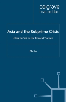 Asia and the Subprime Crisis : Lifting the Veil on the 'Financial Tsunami'