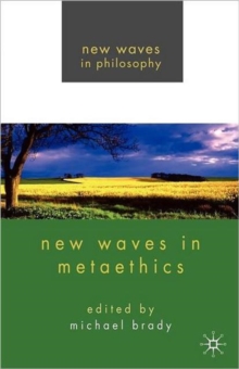 New Waves in Metaethics, Paperback / softback Book New Waves in Metaethics, Paperback / softback Book