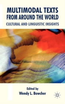 Multimodal Texts from Around the World : Cultural and Linguistic Insights, Hardback Book Multimodal Texts from Around the World : Cultural and Linguistic Insights, Hardback Book