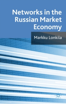 Networks in the Russian Market Economy, Hardback Book Networks in the Russian Market Economy, Hardback Book