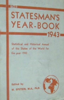 The Statesman's Year-Book : Statistical and Historical Annual of the States of the World for the Year 1943