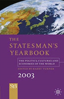 The Statesman's Yearbook 2003 : The Politics, Cultures and Economies of the World