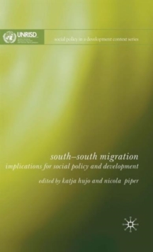 South-South Migration : Implications for Social Policy and Development, Hardback Book South-South Migration : Implications for Social Policy and Development, Hardback Book