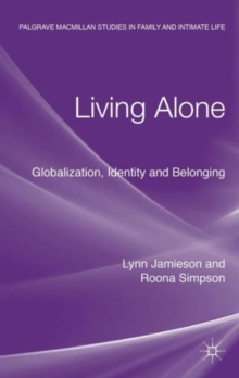 Living Alone : Globalization, Identity and Belonging, Hardback Book Living Alone : Globalization, Identity and Belonging, Hardback Book