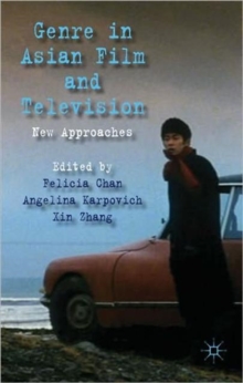 Genre in Asian Film and Television : New Approaches, Hardback Book Genre in Asian Film and Television : New Approaches, Hardback Book