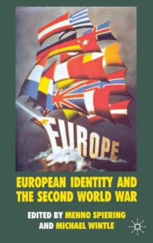 European Identity and the Second World War, Hardback Book European Identity and the Second World War, Hardback Book