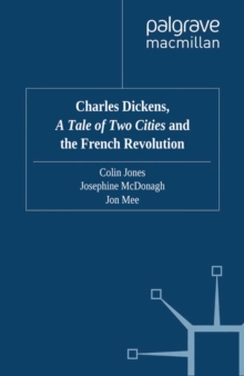 Charles Dickens, A Tale of Two Cities and the French Revolution