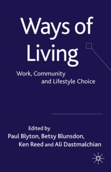 Ways of Living : Work, Community and Lifestyle Choice