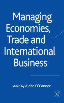 Managing Economies, Trade and International Business