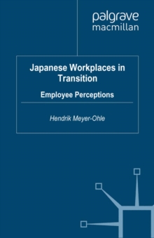 Japanese Workplaces in Transition : Employee Perceptions